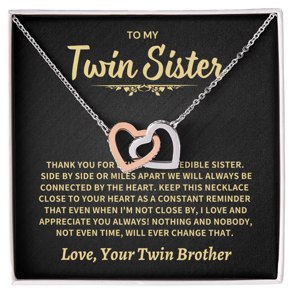To My Twin Sister From Twin Brother